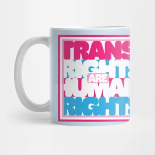 Trans Rights Are Human Rights Mug